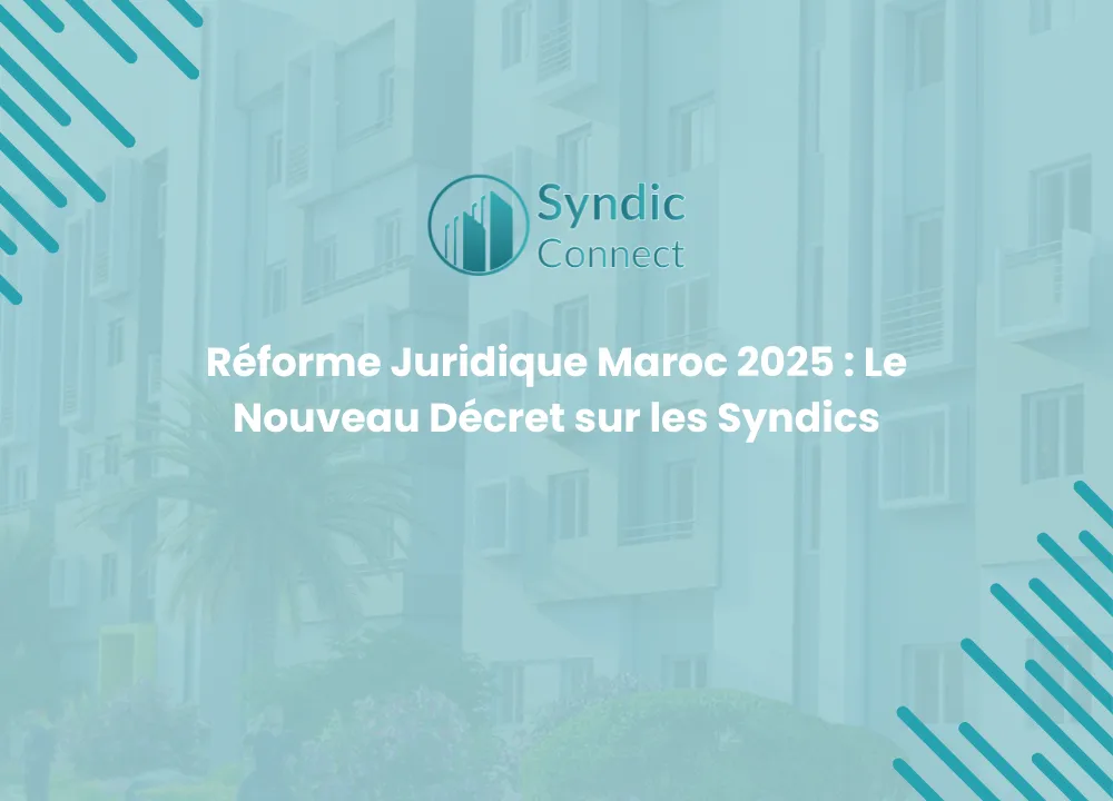 Copropriété Maroc Guide Droits et Devoirs en 2025